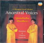 GUNDECHA BROTHERS - vocals - Ancestral Voices / Ragas Yaman & Charukeshi