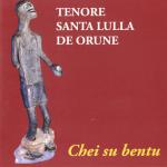 Tenore Santa Lulla de Orune - Chei su bentu