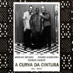 ATUNES Arnaldo / SCANDURRA Edgard / DIABATE\' Toumani - A curva da cintura