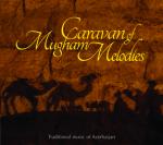 AAVV - Caravan of  Mugham Melodies
(MUSICAL TRADITIONS OF AZERBAIJAN)