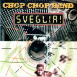 Chop Chop Band - Sveglia!