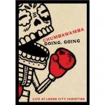 CHUMBAWAMBA - Going, going / Live at Leeds City Varieties