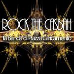 LA BANDA di PIAZZA CARICAMENTO - Rock the Casbah