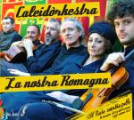 CALEIDÒRKESTRA - La nostra Romagna