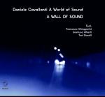 DANIELE CAVALLANTI- A WORLD OF SOUND  - A WALL OF SOUND 