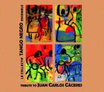 Le Collectif TANGO NEGRO Ensemble - Tribute to JUAN CARLOS CÁCERES