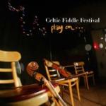 CELTIC FIDDLE FESTIVAL - Play on ...