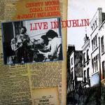 MOORE Christy / IRVINE Andy / FAULKNER John - Live in Dublin