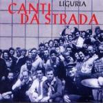 AAVV - Liguria - Canti da strada