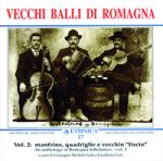 AAVV - Vecchi balli di Romagna - Vol.2 - Manfrine, quadriglie e vecchio liscio
