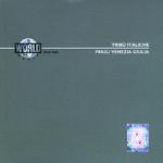 AAVV - TRIBÙ ITALICHE - Friuli Venezia Giulia (Sedon Salvadie, Nosisa, Mitili F.L.K.,...)
