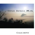 CALICANTO - Isole senza Mar