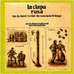 CIAPA RUSA La - Ten da chent l'archet che la sunada l'è longa