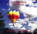 TRE MARTELLI - Tra Cel e Tera