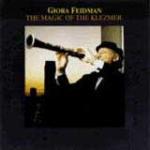 FEIDMAN Giora - The Magic of Klezmer