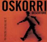 OSKORRI - Desertore