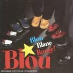 BLOU - Blou, BLanc, Rouge