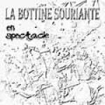 LA BOTTINE SOURIANTE - En Spectacle