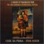 AAVV - Ceol Na Pioba-Piob Mhor - A concert of Piobaireachd at 1999 Edinburgh Festival