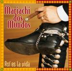 MARIACHI DOS MUNDOS - Asi es la vida