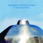 GAMELAN OF CENTRAL JAVA - IV. Spiritual Music