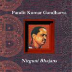 GANDHARVA Kumar - Nirguni Bhajans
