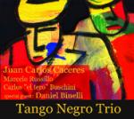 TANGO NEGRO TRIO (Juan Carlos Caceres / Carlos Buschini / Marcelo Russillo) - Tango Negro Trio