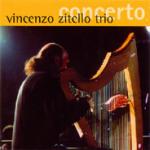 ZITELLO Vincenzo Trio - Concerto