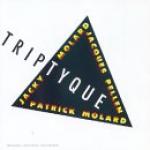 MOLARD Jacky / MOLARD Patrick / PELLEN Jacques - Tryptique