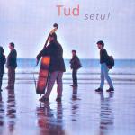 TUD - Setu!