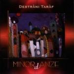 DESTRANI TARAF - Minordanze