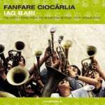 FANFARE CIOCARLIA - Iag Bari