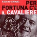 AMODEI Fausto - Per fortuna che c’è il Cavaliere