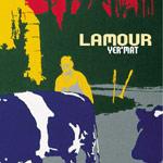 LAMOUR - Yer'mat