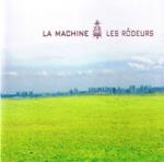 MACHINE La - Les rodeurs