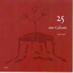 CALICANTO - 25 anni Calicanto