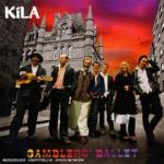 KILA - Gamblers' Ballet