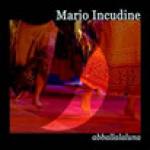 INCUDINE Mario - Abballalaluna