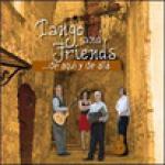 BINELLI / ALBERTI / ISAAC / TAVOLARO - Tango and Friends - ... de aquì y de allà