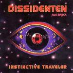 DISSIDENTEN feat. Bajka - Istinctive Traveler