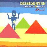 DISSIDENTEN  - Life At The Pyramids