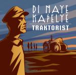 DI NAYE KAPELYE - Traktorist