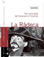 MIGLIORINI Emiliano / ROSSANO Salvatore - La Ràdeca - Voci suoni gesti del carnevale di Frosinone