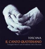 RETTORI Giuseppina - Toscana : il canto quotidiano / Canti di tradizione orale a Dicomano