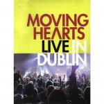 MOVING HEARTS - Live in Dublin