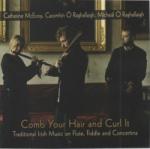 McEVOY Catherine / O\' RAGHALLAIG Caomhìn, O\' RAGHALLAIG Mìcheàl - Comb Your Hair and Curl It