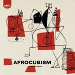 AFROCUBISM - Afrocubism