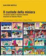 BERTELLI Gualtiero - Il custode della miniera 