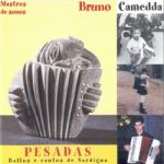 CAMEDDA Bruno - Pesadas - Ballos e cantos de Sardigna