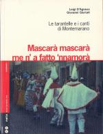 D\'AGNESE Luigi & GIURIATI Giovanni - Mascarà mascarà me n' a fatto 'nnamorà - Le tarantelle e i canti di Montemarano